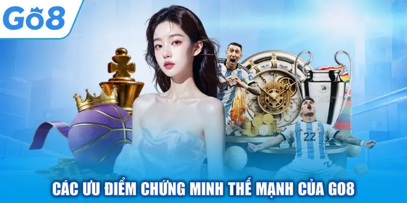 Trang chủ 13 Các ưu điểm chứng minh thế mạnh của GO8